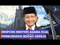 Respons Menteri Agama soal Pembubaran Ibadah Gereja di Bantul