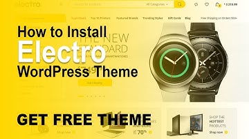 How to Install Electro WordPress Theme | Free Download