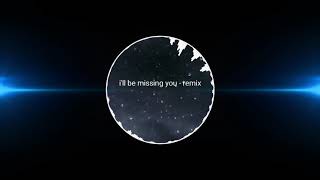 Download Lagu i'll be missing you \ MP3 Download Lagu i'll be missing you \ MP3