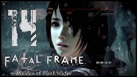 Fatal Frame 5: Maiden of Black Water (WiiU) Walkthrough Part 14 (w/ Commentary) Chapter 12