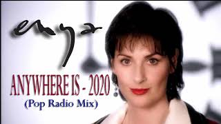 Enya - Anywhere is - 2020 - Pop Radio Mix