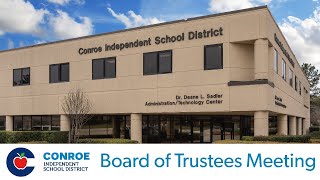 Conroe ISD Board of Trustees Special Meeting - August 1, 2023