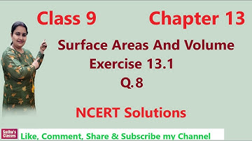 Class 9 Ex 13.1 Q8 NCERT Solutions Surface Areas And Volumes Chapter 13 By: Sudha Dabra