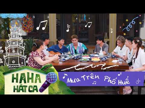 [HAHA SING ALONG] RAIN ON HUE STREET - JUN PHAM, DUY KHANH, BUI CONG NAM, RHYMASTIC, NGOC THANH TAM