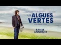 LES ALGUES VERTES - Bande-annonce