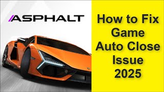 How to Fix Asphalt Legends Unite Game Auto Close Issue 2025 screenshot 4