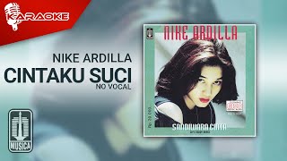 Nike Ardilla - Cintaku Suci ( Karaoke Video) | No Vocal