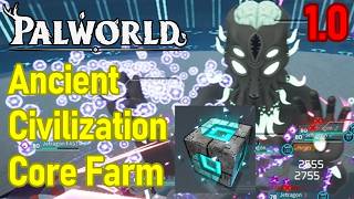 Palworld Ancient Civilization Core Farm Location, FAST METHOD, How to Get Ancient Civilization Cores