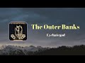 Miniature de la vidéo de la chanson The Outer Banks