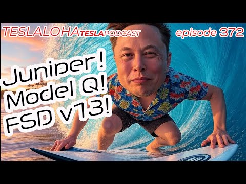 TESLAモデルY【JUNIPER】【モデルQ】【FSD v13】噂のまとめ！！　TESLALOHA Tesla Podcast Episode 372