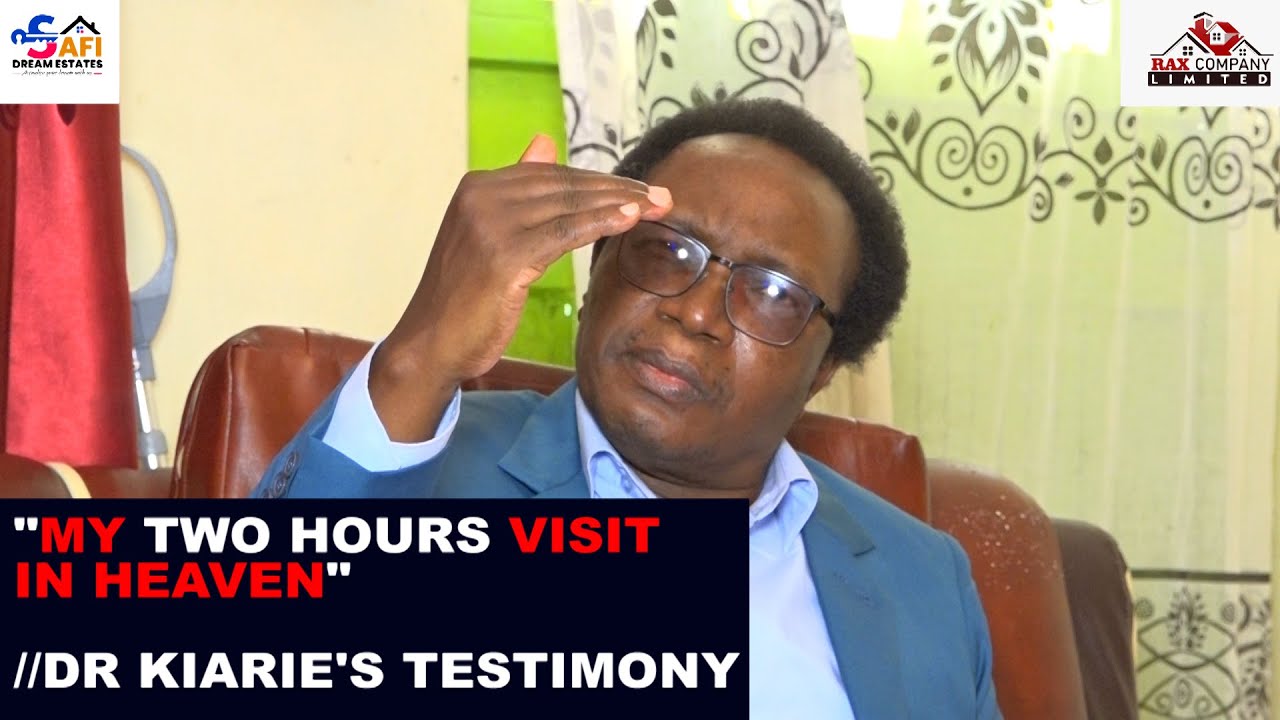 NDAKUIRE GWA KAHINDA KA MATHAA MERI,   NDATHIRE KWA NGAI KUITWO NI ARAIKA, DR KIARII TESTIMONY