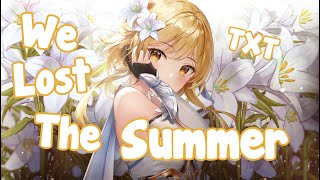 Nightcore 날씨를 잃어버렸어 We Lost The Summer - Txt 투모로우바이투게더 English Lyrics