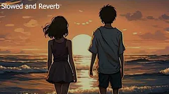 Best Mashup Song Slowed and Reverb Best Mashup Song Slowed and Reverb