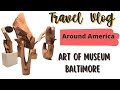 American art of museum in baltimore odia travel vlog mu america ru  odia  vlogger in usa