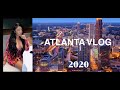 ATLANTA VLOG 2020 | GIRLS TRIP | LIT VIBES  + MORE