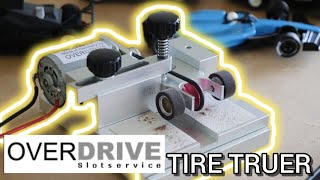 TO TRUE OR NOT TO TRUE, OVERDRIVE SLOT CAR TIRE TRUER