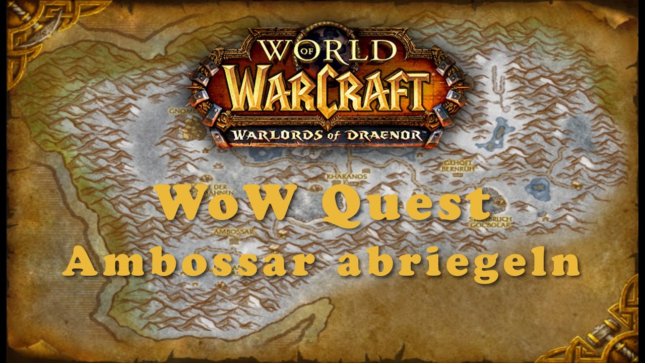 WoW Quest: Ambossar abriegeln
