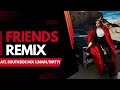 FRIENDS | ATL SOUTHSIDE MIX | (MAIN/DIRTY)