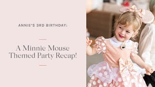 Annie's 3rd Birthday: A Mini Mouse Themed Party Recap! by Jillian Harris 9,913 views 2 years ago 1 minute