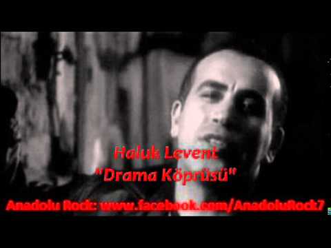 Haluk Levent - Drama Köprüsü