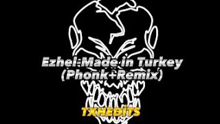 Made in Turkey-Ezhel(Remix+Phonk)