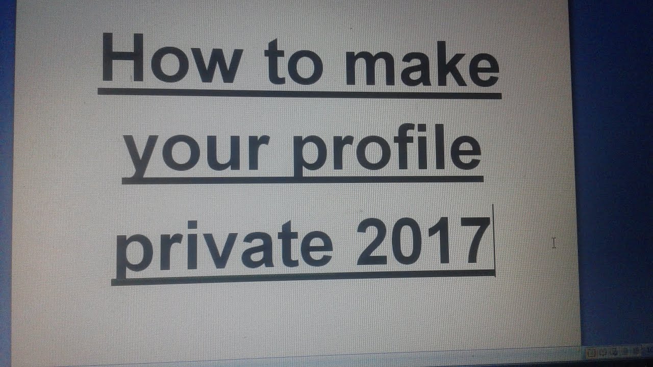 How To Make Your Profile Private 2017 YouTube how-to-make-your-profile-private-2017-youtube