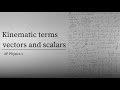 AP Physics 1 | Intro to Kinematics Terms | Vectors and Scalars