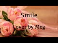 Smile【Cover by Meg】Nat King Cole Charlie Chaplin (JUJUVer.)