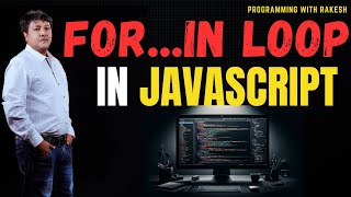 Understand For..In Loop in JavaScript | Just Code | Programming with Rakesh #coding #forinloop #js