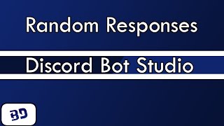 How to make random responses | Discord Bot Studio