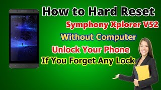 How To Hardfactory Reset Your Symphony V52 If You Forget Any High Security Lock Rj Solution