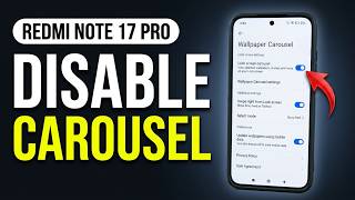 How to Disable Lock Screen Wallpaper Carousel on Redmi Note 17 Pro