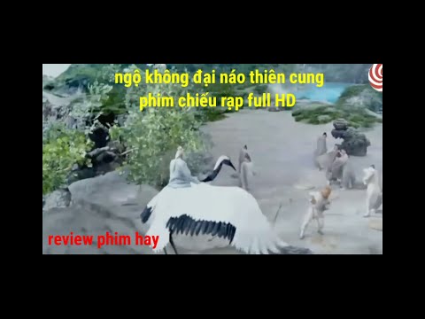 Ngộ không đại náo thiên cung phim chiếu rạp full HD #reviewphimhay #tomtatphim #tayduky #xuhuong