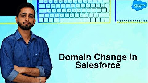 Change Domain In Salesforce | How To Create Custom Domain In Salesforce(Class-8) |SalesforceLeaning