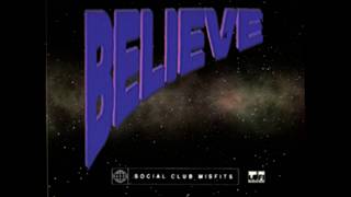 Watch Social Club Misfits Believe video