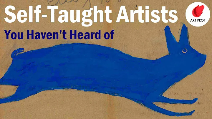 SELF-TAUGHT Artists You Haven't Heard of