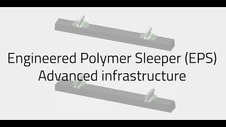 Engineered polymer sleeper - Rail sleepers: sustainable, and long-lasting (Advanced infrastructure)