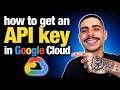 HOW TO GET AN API KEY IN GOOGLE CLOUD (STEP-BY-STEP GUIDE 2026)