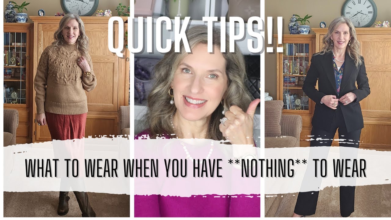 QUICK TIPS! WHAT TO WEAR WHEN YOU HAVE **NOTHING** TO WEAR - YouTube