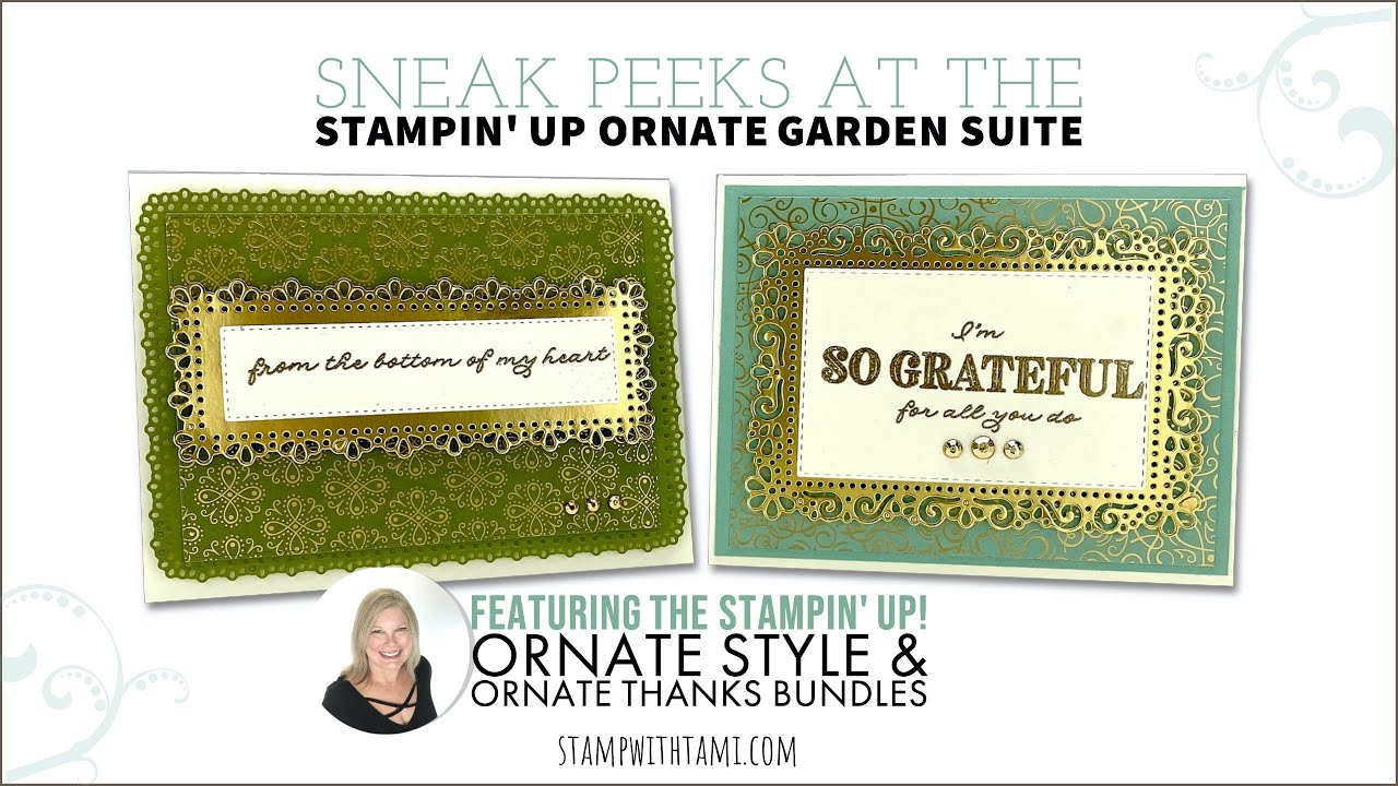 Sneak peek at the Stampin Up Ornate Garden Suite and how to make gorgeous cards with it