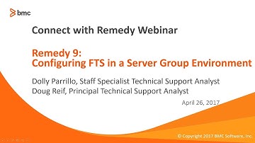 Connect with Remedy-R9 Configuring FTS in a Server Group Env Webinar