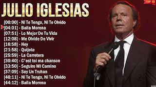 Julio Iglesias Éxitos Sus Mejores Canciones  10 Super Éxitos Románticas Inolvidables Mix