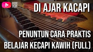 PENUNTUN CARA PRAKTIS BELAJAR KECAPI KAWIH (FULL)