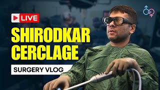 Modified Shirodkar Cerclage Live Surgery |  Dr Jay Mehta Shree IVF Clinic Mumbai