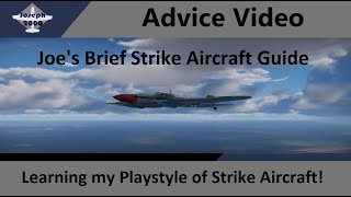 War Thunder: Joe's Brief Strike Aircraft Guide.