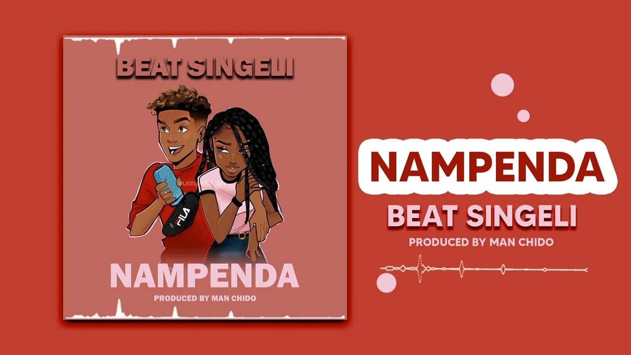 NAMPENDA Beat Singeli Produced By. MaN cHiDo (Official Beat Singeli)