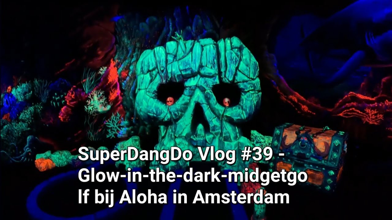 SuperDangDo Vlog #39 - Glow-in-the-dark-midgetgolf bij Aloha in Amsterdam