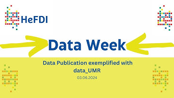 HeFDI Data Week: Data Publication exemplified with data_UMR - 03.06.2024