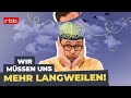Wir haben die Langeweile abgeschafft... ein Fehler! Mp3 Song