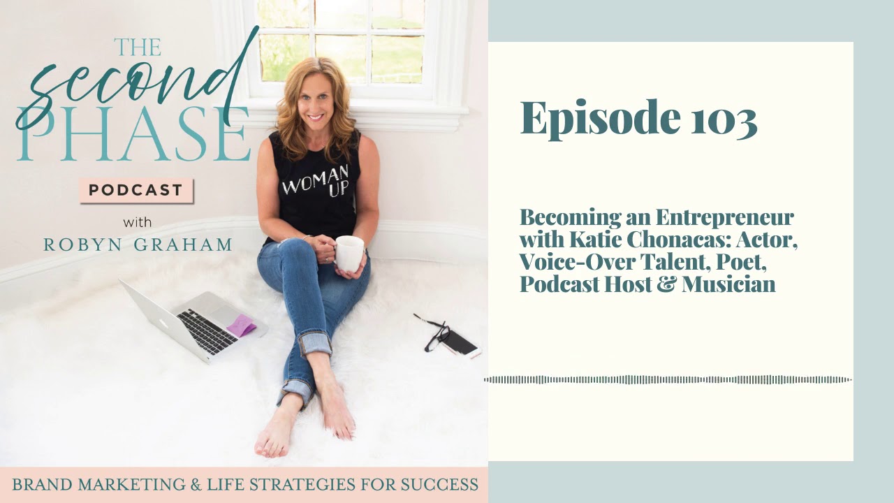 Becoming an Entrepreneur with Katie Chonacas, multi-passionate Actor, VO talent, Poet, & Musician
